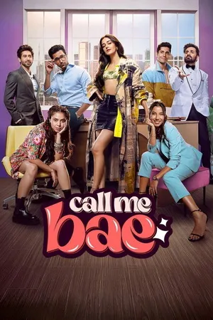 Call Me Bae 2024 Season 01 Hindi Audio [ALL EPISODES] Movie Poster