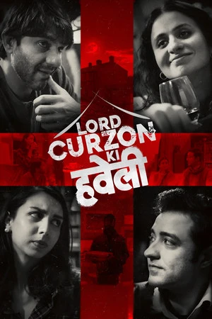 Lord Curzon Ki Haveli 2023 Hindi Dual Audio Movie Poster