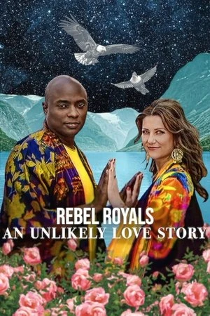 Rebel Royals: An Unlikely Love Story 2025 Hindi Dual Audio Movie Poster