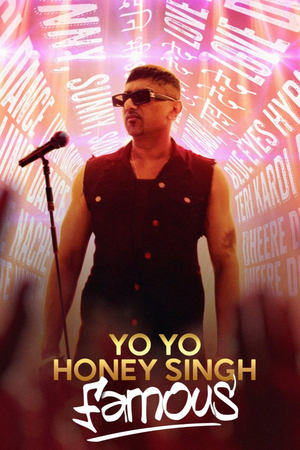 Yo Yo Honey Singh: Famous 2024 Hindi (ORG 5.1) – – Movie Poster